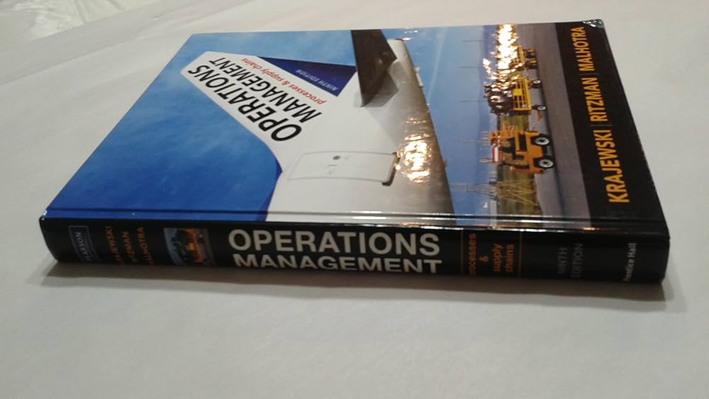 Operations Management: Processes and Supply Chains: Krajewski, Lee